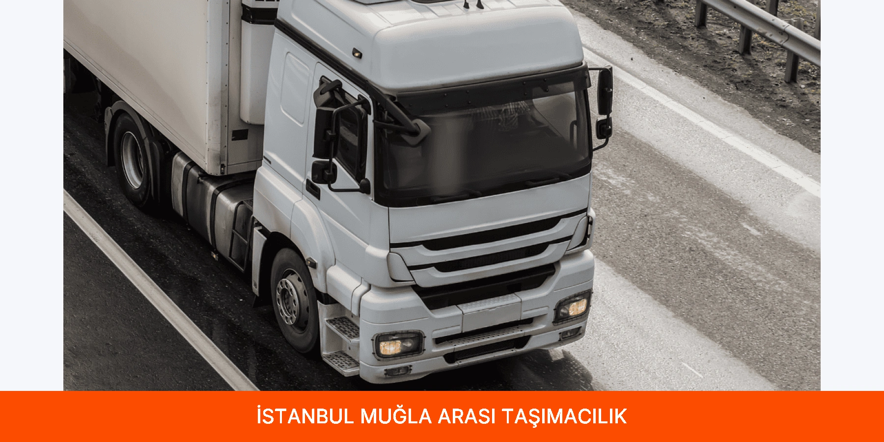 İstanbul Muğla Arası Taşımacılık